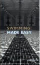 Swimming Made Easy: The Total Immersion Way for Any Swimmer to Achieve Fluency Ease & Speed in Any Stroke