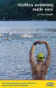 Triathlon Swimming Made Easy: The Total Immersion Way for Anyone to Master Open-Water Swimming